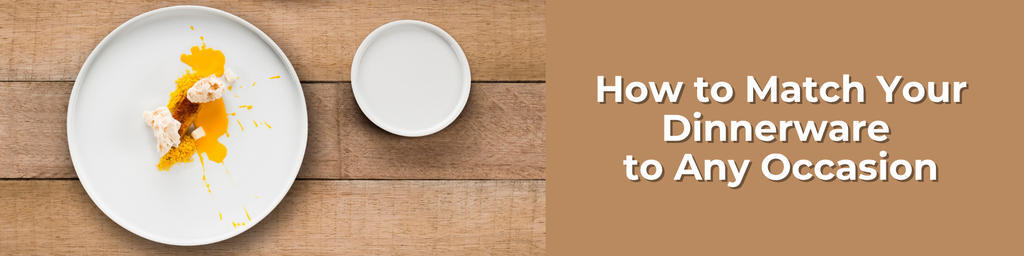 How to Match Your Dinnerware to Any Occasion | Catalonia Plates